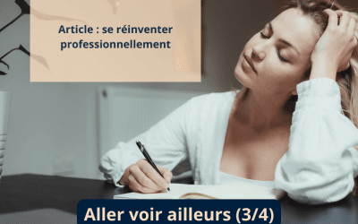 Se réinventer : aller voir ailleurs (3/4)